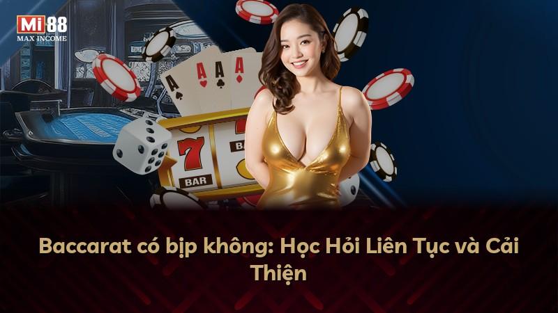 Baccarat có bịp không: Học Hỏi Liên Tục và Cải Thiện
