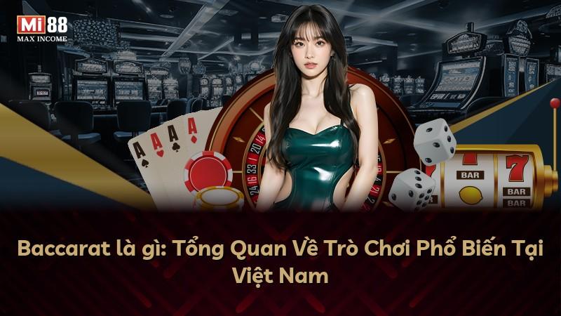 Baccarat là gì: Tổng Quan Về Trò Chơi Phổ Biến Tại Việt Nam