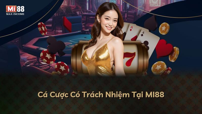 Cá Cược Có Trách Nhiệm Tại MI88