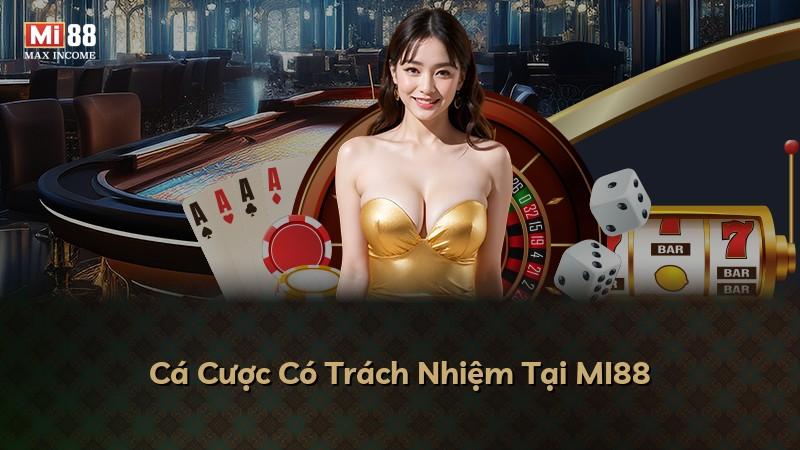 Cá Cược Có Trách Nhiệm Tại MI88