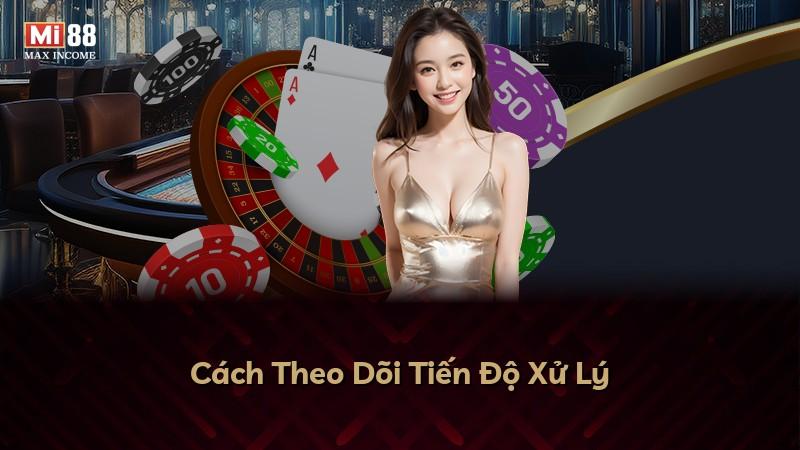 Cách Theo Dõi Tiến Độ Xử Lý