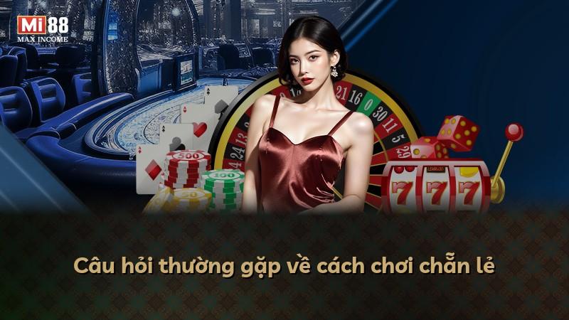 Câu hỏi thường gặp về cách chơi chẵn lẻ