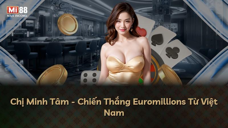 Chị Minh Tâm - Chiến Thắng Euromillions Từ Việt Nam