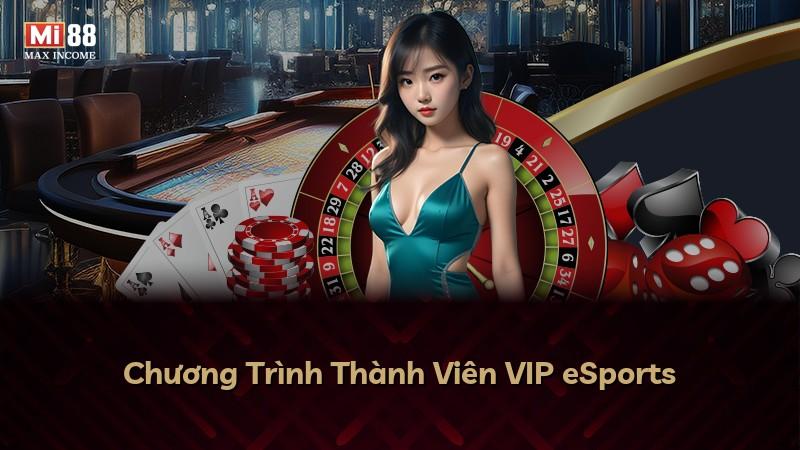 Chương Trình Thành Viên VIP eSports