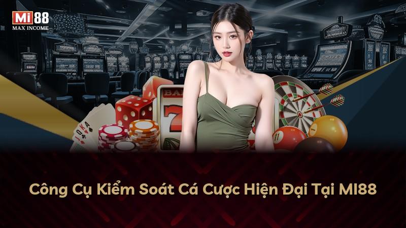 Công Cụ Kiểm Soát Cá Cược Hiện Đại Tại MI88