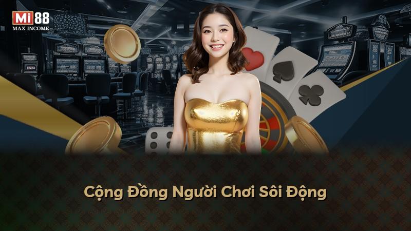 Cộng Đồng Người Chơi Sôi Động