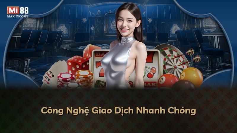 Công Nghệ Giao Dịch Nhanh Chóng