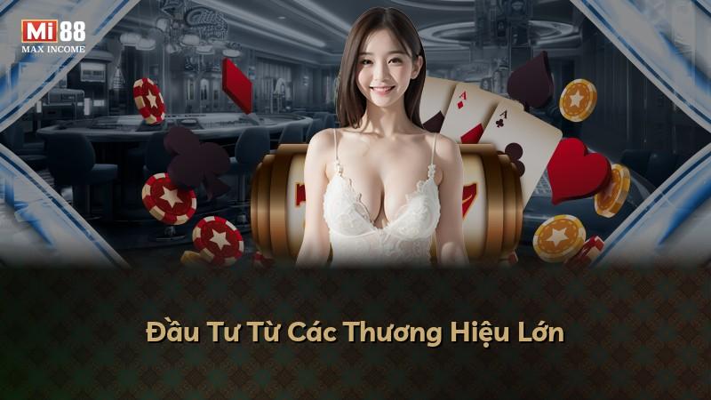 Đầu Tư Từ Các Thương Hiệu Lớn