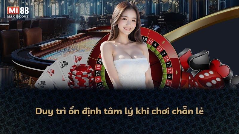 Duy trì ổn định tâm lý khi chơi chẵn lẻ