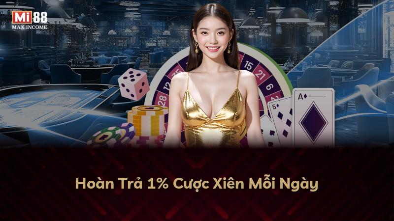 Hoàn Trả 1% Cược Xiên Mỗi Ngày