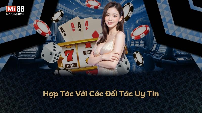 Hợp Tác Với Các Đối Tác Uy Tín
