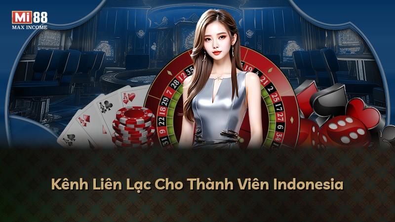Kênh Liên Lạc Cho Thành Viên Indonesia