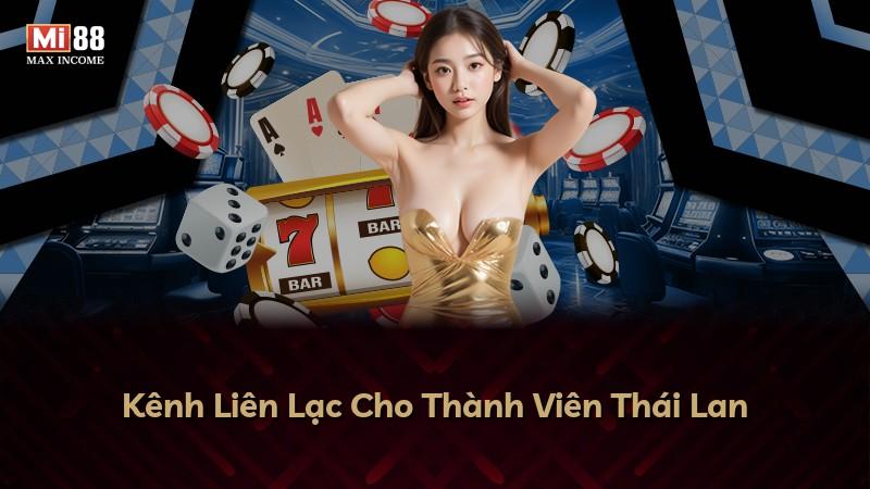 Kênh Liên Lạc Cho Thành Viên Thái Lan