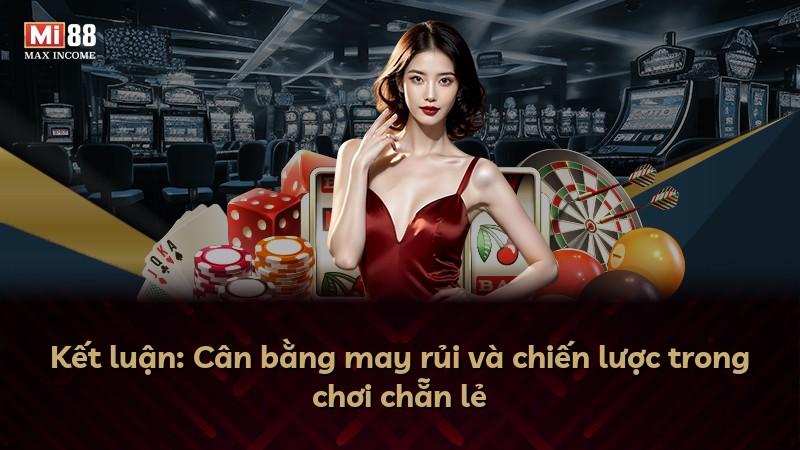 Kết luận: Cân bằng may rủi và chiến lược trong chơi chẵn lẻ
