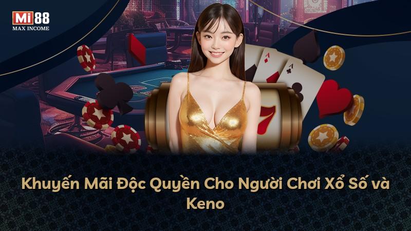 Khuyến Mãi Độc Quyền Cho Người Chơi Xổ Số và Keno