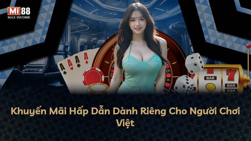 Khuyến Mãi Hấp Dẫn Dành Riêng Cho Người Chơi Việt