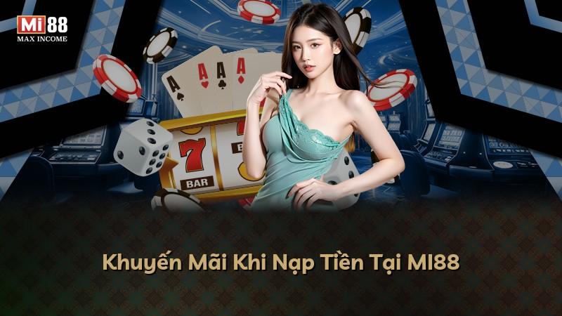 Khuyến Mãi Khi Nạp Tiền Tại MI88