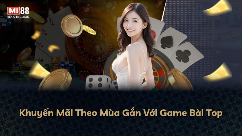 Khuyến Mãi Theo Mùa Gắn Với Game Bài Top