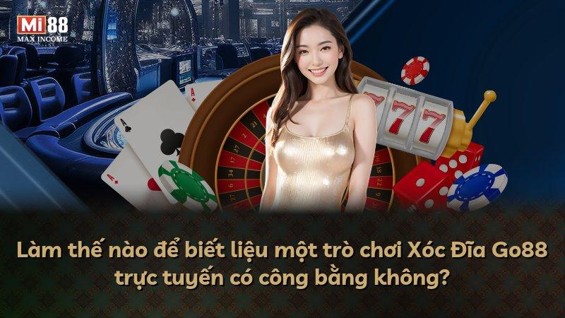 Làm thế nào để biết liệu một trò chơi Xóc Đĩa Go88 trực tuyến có công bằng không?