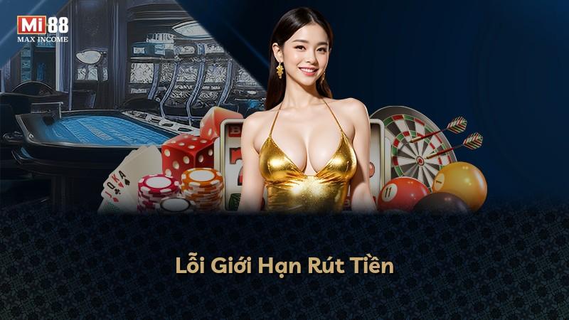 Lỗi Giới Hạn Rút Tiền