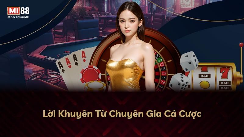 Lời Khuyên Từ Chuyên Gia Cá Cược