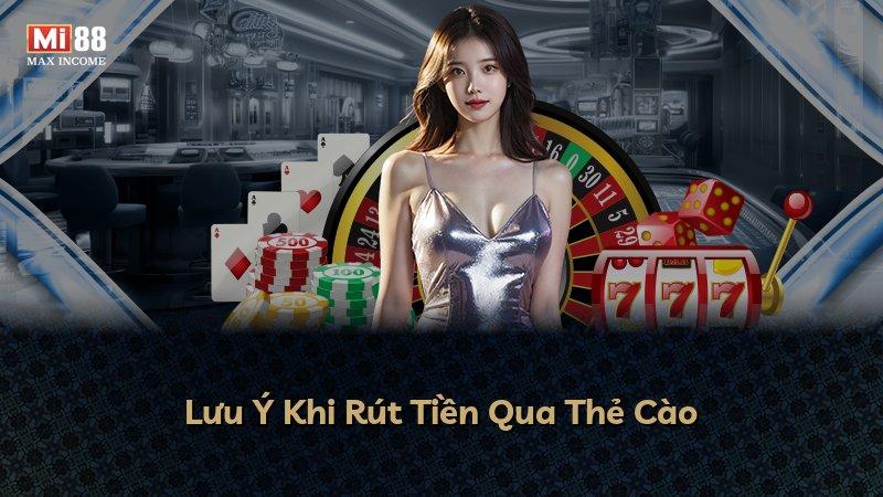 Lưu Ý Khi Rút Tiền Qua Thẻ Cào