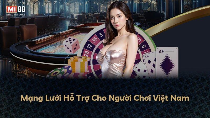 Mạng Lưới Hỗ Trợ Cho Người Chơi Việt Nam