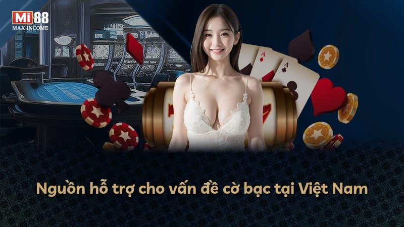 Nguồn hỗ trợ cho vấn đề cờ bạc tại Việt Nam
