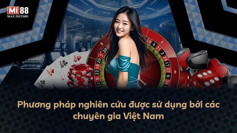 Phương pháp nghiên cứu được sử dụng bởi các chuyên gia Việt Nam
