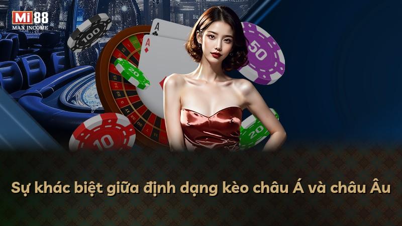 Sự khác biệt giữa định dạng kèo châu Á và châu Âu