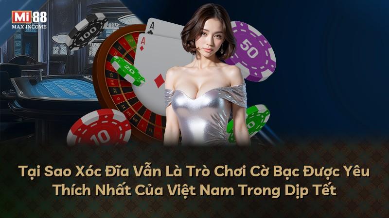 Tại Sao Xóc Đĩa Vẫn Là Trò Chơi Cờ Bạc Được Yêu Thích Nhất Của Việt Nam Trong Dịp Tết