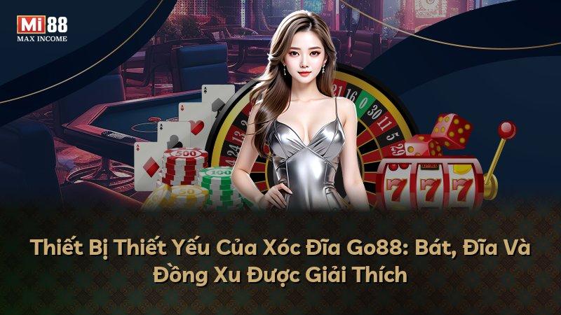 Thiết Bị Thiết Yếu Của Xóc Đĩa Go88: Bát, Đĩa Và Đồng Xu Được Giải Thích