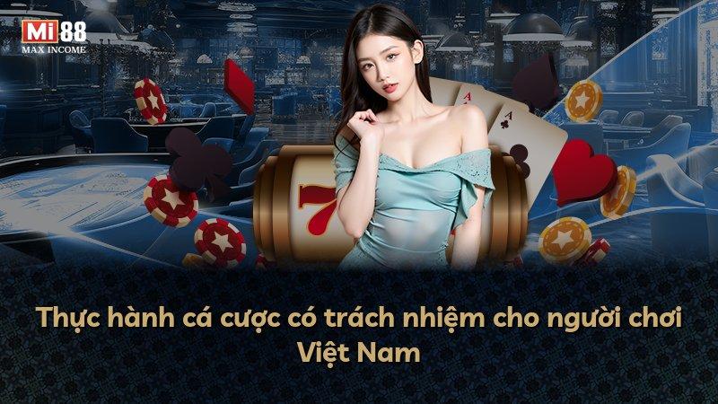 Thực hành cá cược có trách nhiệm cho người chơi Việt Nam