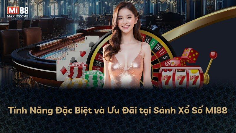 Tính Năng Đặc Biệt và Ưu Đãi tại Sảnh Xổ Số MI88