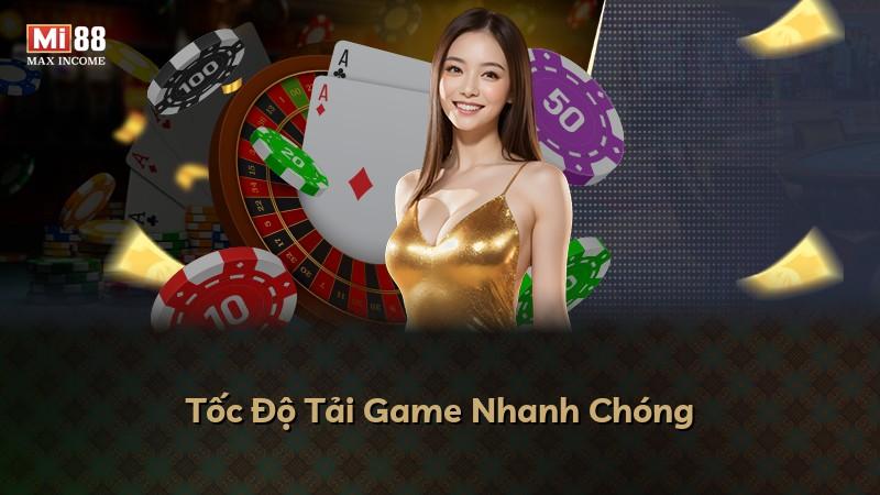 Tốc Độ Tải Game Nhanh Chóng