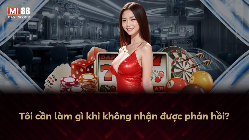 Tôi cần làm gì khi không nhận được phản hồi?