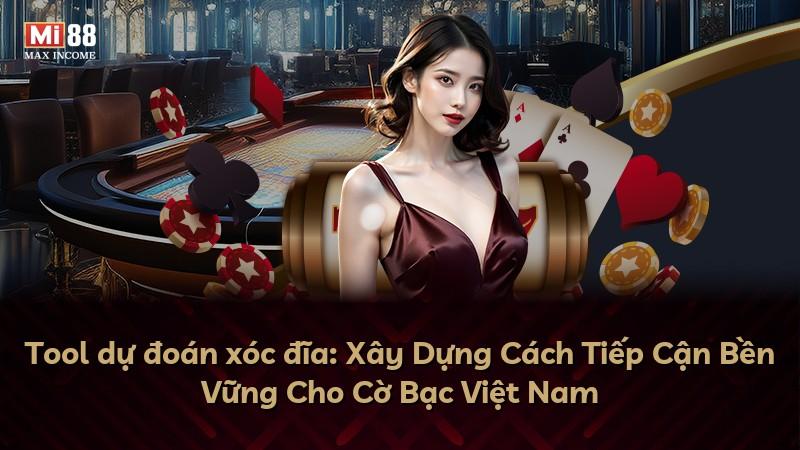 Tool dự đoán xóc đĩa: Xây Dựng Cách Tiếp Cận Bền Vững Cho Cờ Bạc Việt Nam