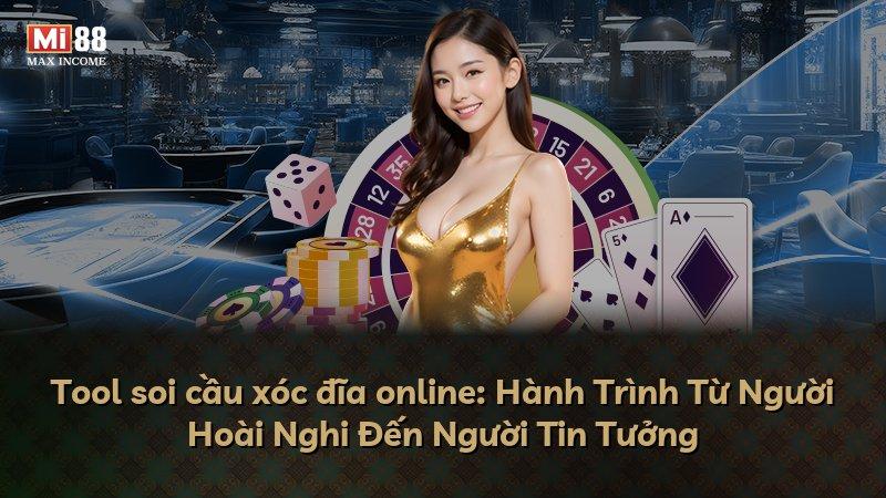 Tool soi cầu xóc đĩa online: Hành Trình Từ Người Hoài Nghi Đến Người Tin Tưởng