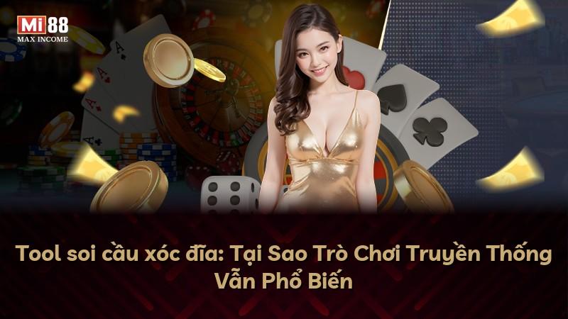 Tool soi cầu xóc đĩa: Tại Sao Trò Chơi Truyền Thống Vẫn Phổ Biến