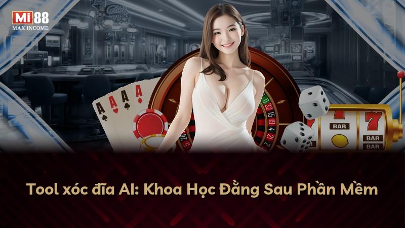 Tool xóc đĩa AI: Khoa Học Đằng Sau Phần Mềm