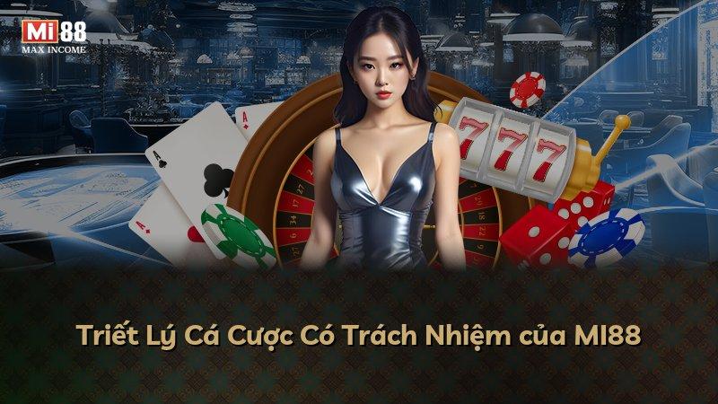 Triết Lý Cá Cược Có Trách Nhiệm của MI88