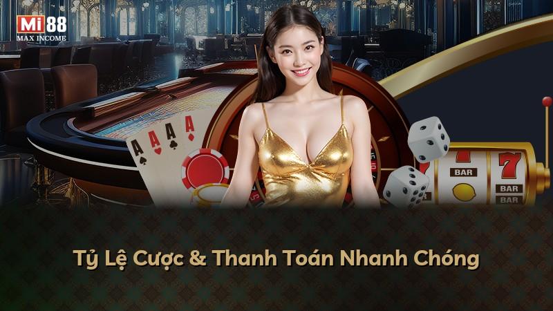 Tỷ Lệ Cược & Thanh Toán Nhanh Chóng