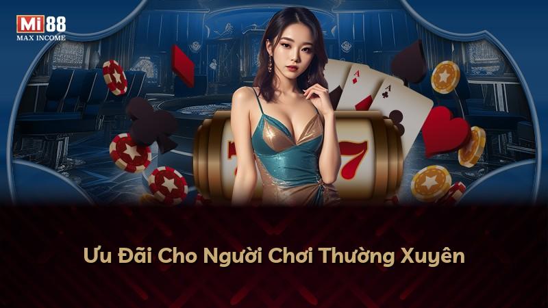 Ưu Đãi Cho Người Chơi Thường Xuyên